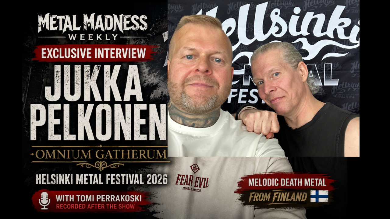 Metal Madness Weekly exclusive interview graphic with Tomi Perrakoski and Omnium Gatherum vocalist Jukka Pelkonen at Hellsinki Metal Festival 2026